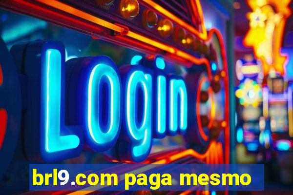 brl9.com paga mesmo